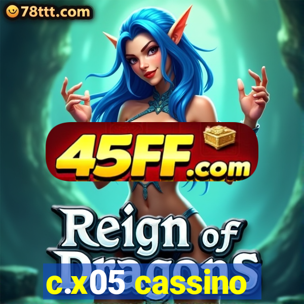 c.x05 cassino